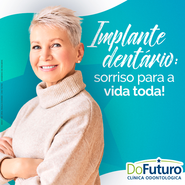 Implante dentário: sorriso para a vida toda!
